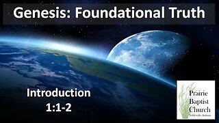 Genesis: Foundational Truth, Introduction