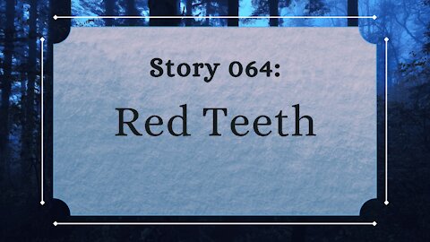 Red Teeth - The Penned Sleuth Short Story Podcast - 064