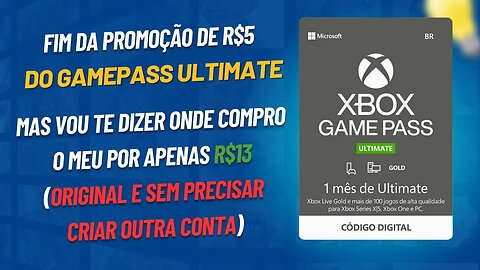 Fim da Promoção de R5 no Gamepass Minha Opinião e Onde Compro Meu Gamepass Ultimate Por R$13 Reais