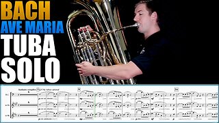 SILKIEST HIGH RANGE TUBA SOUND! Bach/Gounod "Ave Maria." Play Along Brian Kelley!