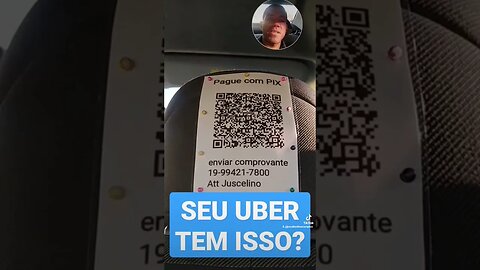 SEU UBER TEM ISSO? QRCODE PIX.....