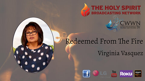 Caring Because You Care - Part 2 (Redeemed From The Fire — Virginia Vasquez)