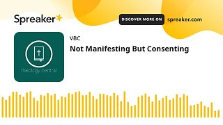 Not Manifesting But Consenting