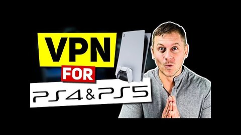 How to Use a VPN on PS4 & PS5: Easy Tutorial