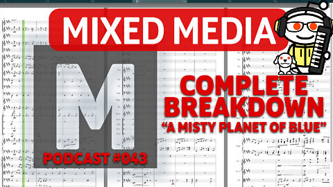 "A Misty Planet of Blue - Score" - review & breakdown by a composer | MIXED MEDIA 043