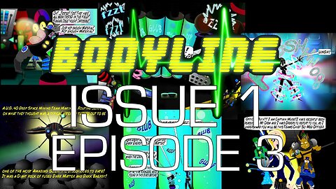 BODYLINE - Issue #1, Episode #3, Webisode