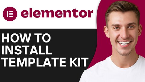 HOW TO INSTALL ELEMENTOR TEMPLATE KIT IN WORDPRESS