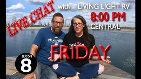 Friday Night Campfire Chat Summertime // S:8 Livestream // #LLRVseason8