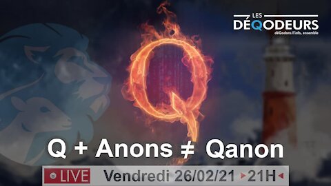 Live du 26 février 2021 : Q+Anons ≠ QAnon