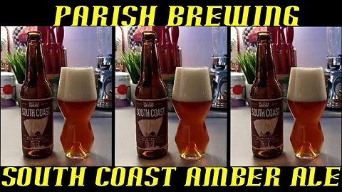 Parish Brewery ~ South Coast Amber Ale