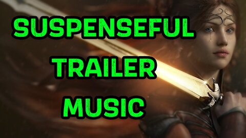 Epic Suspenseful Trailer Music - "The Last Time"
