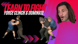Learn To Fight: Force Clinch & Dominate