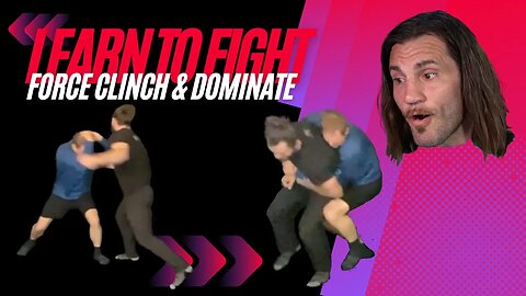 Learn To Fight: Force Clinch & Dominate