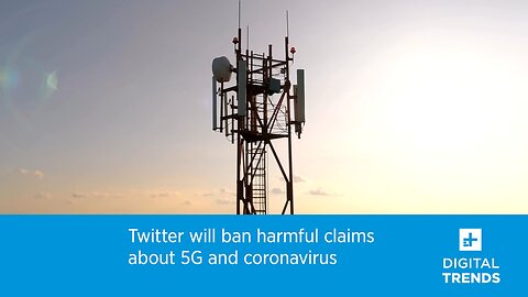 Twitter Will Ban Harmful Claims About 5G And Coronavirus