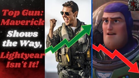 Top Gun: Maverick Passes $1B & Lightyear FLOPS HARD! People Are DONE With Films That HATE THEM!
