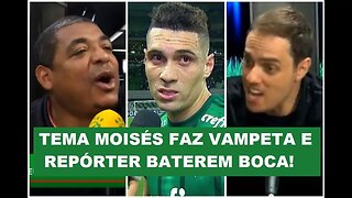 MOISÉS será reserva? Vampeta e repórter BATEM BOCA AO VIVO!