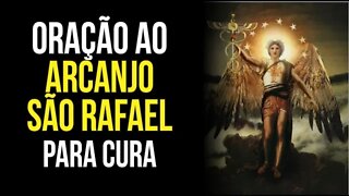 História e oração ao ARCANJO SÃO RAFAEL para CURA E LIBERTAÇÃO