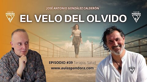 El Velo del Olvido con José Antonio González Calderón & Luis Palacios