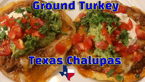 Texas Turkey Chalupas! Better than a Restaurant at Home. Taste Better than Ground Beef!
