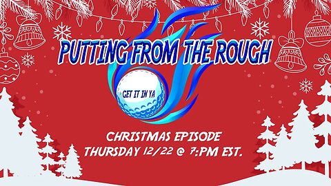 Putting From The Rough Live S3E4 Christmas Episode