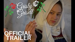 Grisly Grisell Trailer