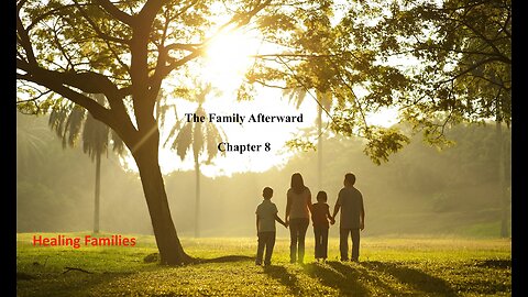 The Family Afterward - Chapter 9 - Alcoholics Anonymous - Read Along in the Big Book