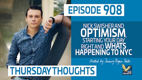 Thursday Thoughts | Nick Swisher and Optimism, Starting Your Day Right and Whats Happening to NYC