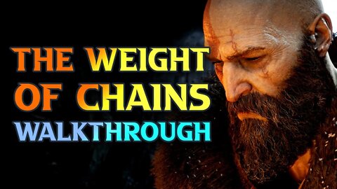 The Weight Of Chains Walkthrough - God Of War Ragnorok