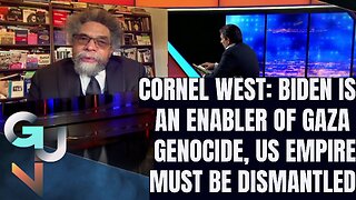 Cornel West: Biden is an Enabler of GENOCIDE in Gaza, US Empire is in Decay and Must Be DISMANTLED