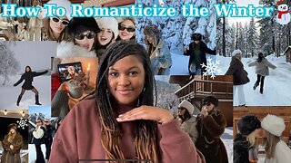 How To Romanticize the Winter|wasy to make winter fun