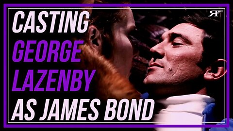 History of On Her Majesty's Secret Service - Casting George Lazenby as James Bond