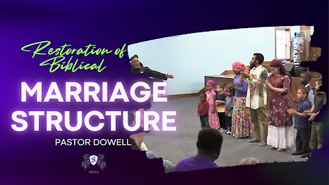 Restoration Of Marriage Structure || Pastor Dowell