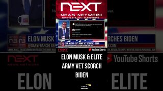 Elon Musk & Elite Army Vet Scorch Biden #shorts
