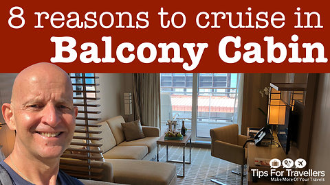 8 reasons to cruise in a balcony cabin