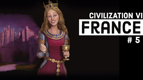 Civ 6: Eleanor of France - Part 5