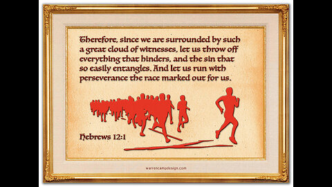 Hebrews 12 & Running The Race! Faith Comes By Hearing!
