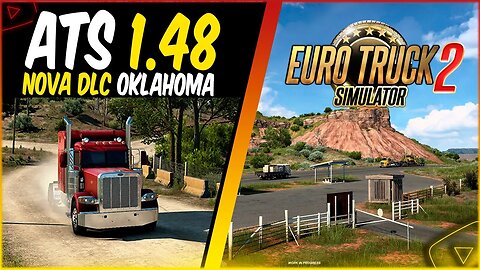 ATS 1.48 NOVA DLC OKLAHOMA EXPLORANDO AS NOVAS CIDADES E EXTRADAS