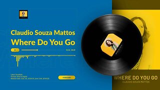 Claudio Souza Mattos - Where Do You Go