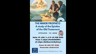 Part 1 - The Minor Prophets A study of the epistles of the Old Testament.