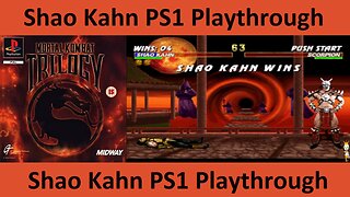 Mortal Kombat Trilogy Shao Kahn Playthrough PS1 Playstation 1