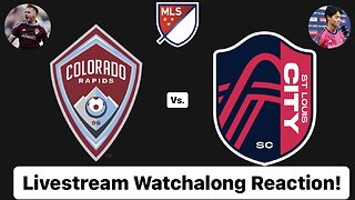 Colorado Rapids Vs. St. Louis CITY SC Livestream Watchalong Reaction