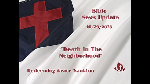 Special Bible News Update "Death In The Neighborhhood"