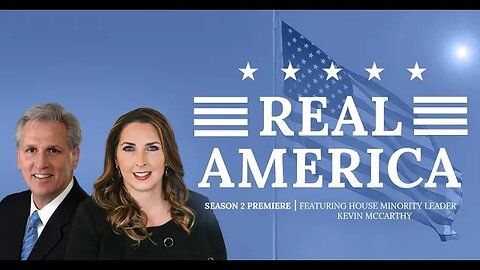 Real America Season 2, Episode 1: House Minority Leader Kevin McCarthy