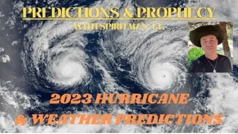 2023 HURRICANE & WEATHER PREDICTIONS - 5/25/23