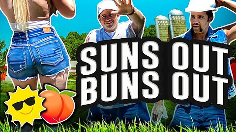 "Suns Out Buns Out" OFFICIAL Music Video