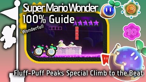 Fluff Puff Peaks Special Climb to the Beat (Super Mario Bros. Wonder Guide)