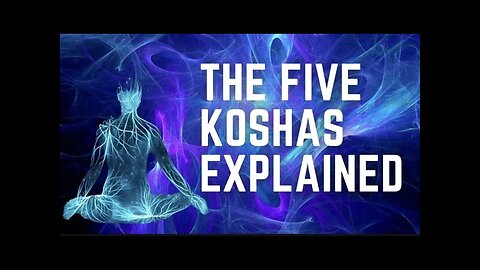 Spiritual Energy Body Training - The 5 Koshas Explained