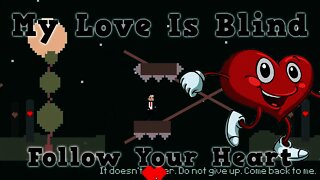 My Love Is Blind - Follow Your Heart
