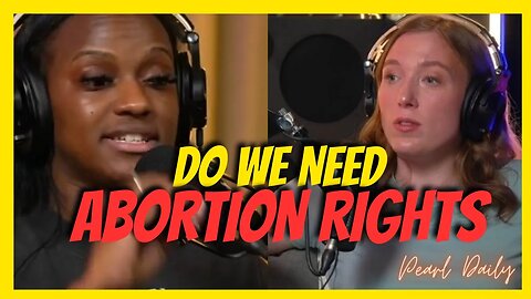 Do we need abortion rights