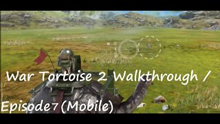 War Tortoise 2 Walkthrough / Episode 7 (Mobile)